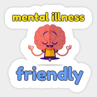 Mental Illness Friendly Sticker